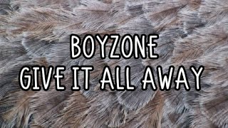 Boyzone  Give It All Away Lyrics [upl. by Leynad]