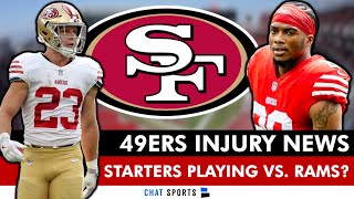 🚨NEW 49ers Injury News UPDATE On Christian McCaffrey amp Ambry Thomas  Starters PLAYING vs Rams [upl. by Oisor]