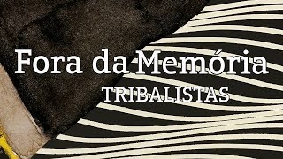 Fora da Memória  Tribalistas lyric video [upl. by Lecrad]