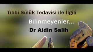 Sülük tedavisi faydaları ve uygulama Dr Aidin Salih Gerçek Tıp Kitabı [upl. by Adnovad]