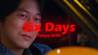 Six Days Lyrics  Tokyo Drift  quotits only mondayquot [upl. by Hartmann]