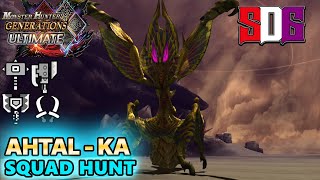 Monster Hunter Generations Ultimate  Ahtal  Ka  G Rank Final Boss Squad Hunt [upl. by Wolfe]