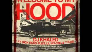 Welcome To My Hood  DJ Khaled ft Rick Ross TPain Plies amp Lil Wayne HQ w LYRICS ON SCREEN [upl. by Herrle]