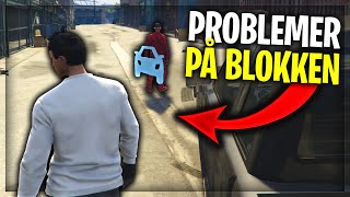 PROBLEMER PÅ BLOKKEN  DANSK GTA 5 RP FIVEM [upl. by Dlanod]