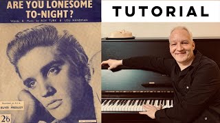 Are You Lonesome Tonight Elvis Presley Piano Tutorial [upl. by Ternan]