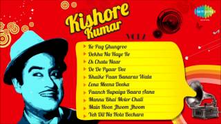 Best of Kishore Kumar Songs Ke Pag Ghunghroo  Dekha Na Haaye Re  Fun Songs of Kishore Da [upl. by Socrates639]