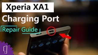 Sony Xperia XA1 Charging Port Repair Guide [upl. by Zanas996]