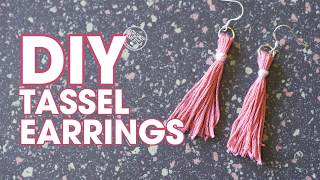 Easy Tassel Earrings DIY [upl. by Eirak]