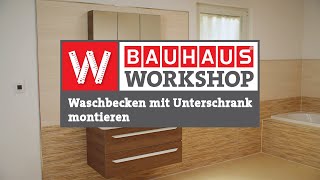 Waschbecken mit Unterschrank und Spiegelschrank montieren Anleitung  BAUHAUS Workshop [upl. by Hanimay]