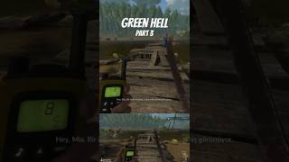 YAYINDA ⚡️ GREEN HELL  PART 3 greenhell oyun gaming gameplay keşfet keşfetbeniöneçıkar [upl. by Saenihp]