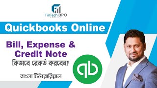 QuickBooks Online Bangla Tutorial  Bill Expense amp Credit Note Record  FinTech BPO Service [upl. by Kirsti]