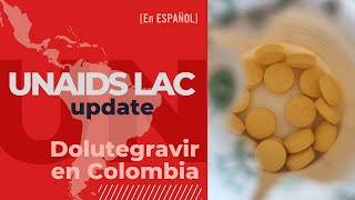 UNAIDS LAC Update  Decisión Histórica sobre quotDolutegravirquot como interés público en Colombia [upl. by Aihcats]