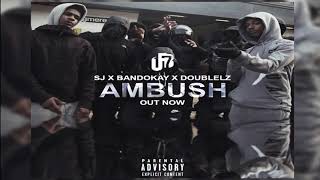 CleanOFB SJ X Bandokay X DoubleLz  Ambush Prod Sykes beats [upl. by Oiralih747]