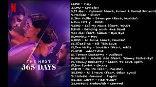 The Next 3 6 5 D a y s  Soundtrack Playlist [upl. by Charla296]