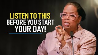 10 Minutes to Start Your Day Right  Motivational Speech By Oprah Winfrey YOU NEED TO WATCH THIS [upl. by Vincenty]