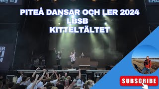 Piteå Dansar och Ler 2024  LBSB  kitteltältet [upl. by Adihahs]