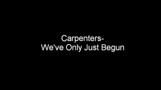 CarpentersWeve Only Just Begun Lyrics [upl. by Lyrradal]