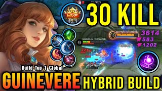 30 Kills Killing Machine Guinevere with Hybrid Build  Build Top 1 Global Guinevere  MLBB [upl. by Filipe798]