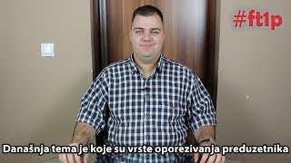 Koje su vrste OPOREZIVANJA preduzetnika  FT1P sve o porezima u Srbiji [upl. by Benkley695]