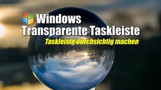 Windows transparente Taskleiste mit TranslucentTB  EINFACH ERKLÄRT [upl. by Eimerej]