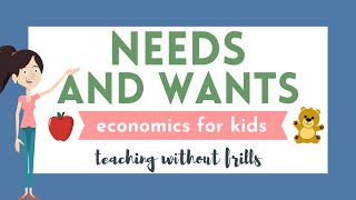 Economics for Kids Needs and Wants [upl. by James]