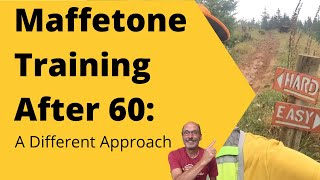 Maffetone Method Training for Running After 60 A Different Approach [upl. by Filemon382]