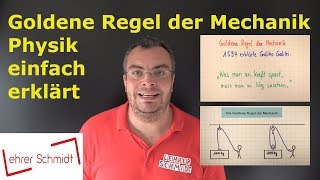 Goldene Regel der Mechanik  Physik einfach erklärt  Lehrerschmidt [upl. by Mercie827]