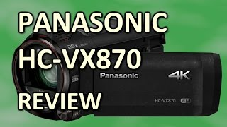 Review Panasonic HC VX870 4K camcorder [upl. by Winograd]