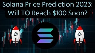 SolanaSOL Coin Price Prediction 2023  SolanaSOL Coin News Today SolanaSOL Technical Analysis [upl. by Kcirreg286]