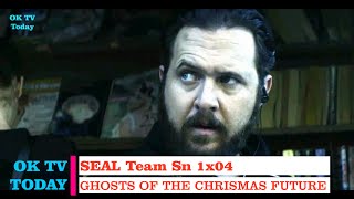 SEAL Team Season 1 Episode 4  Ghosts of Chrismas Future  Recap amp Review [upl. by Enois]