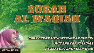 Dengarkan Sejenak Surah Al Waqiah Rejeki Lancar Hutang Lunas Cepat kaya [upl. by Comethuauc]