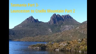 Launceston to Cradle Mountain Part 2 [upl. by Wagoner856]