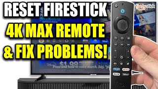 How to Reset Firestick 4k Max Remote amp Fix Problems Best Method [upl. by Yclek]