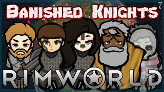 Rise Fall And Rise  Banished Knights 7  Rimworld Medieval Fantasy Generations [upl. by Lleda]