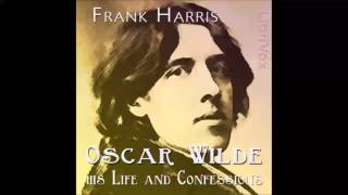 Oscar Wilde His Life and Confessions FULL Audiobook [upl. by Phaedra]