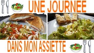 UNE JOURNEE DANS MON ASSIETTE 7 🍴🥗 [upl. by Eimareg]