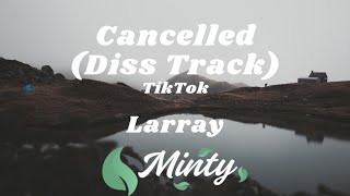 Larray  Cancelled Disstrack  TikTok [upl. by Enelime885]