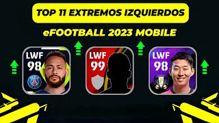 ✅¡TOP 11 MEJORES EXTREMOS IZQUIERDOS en eFOOTBALL 2023 MOBILE🔥NEYMAR MANÉ SON HEUNGMING y Más [upl. by Hollingsworth]