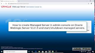 How to create Managed Server in admin console on Oracle Weblogic Server 12213 and startstop [upl. by Price]