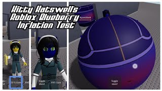 Kitty Katswells Roblox Blueberry Inflation Test [upl. by Gerladina]