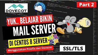 Install Mail Server menggunakan Postfix dan Dovecot di Centos 8 Server  Part 2 [upl. by Esinnej]