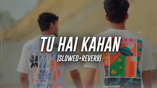 Aur  Tu Hai Kahan SlowedReverb [upl. by Bakemeier]