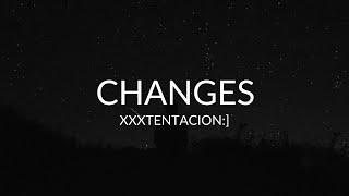 XXXTENTACION  changes Lyrics [upl. by Samanthia972]