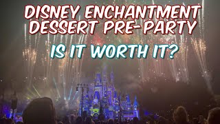 Magic Kingdom Disney Enchantment Dessert PreParty  Is It Worth the Money [upl. by Haroppizt]