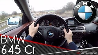 BMW 645 Ci E63 POV Test Drive  Acceleration 0  200 kmh [upl. by Dorcia384]