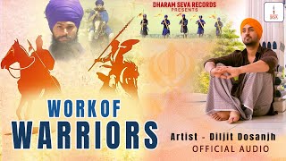 OFFICIAL AUDIO  DILJIT DOSANJH  WORK OF WARRIORS [upl. by Anaujat]