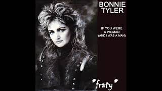 Bonnie Tyler  If You Were a Woman and I Was a Man [upl. by Iridissa]