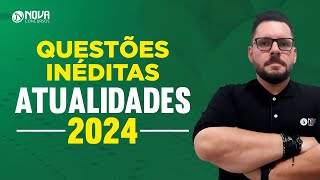 Questões Comentadas de ATUALIDADES PARA CONCURSOS 2024 [upl. by Eadahc]