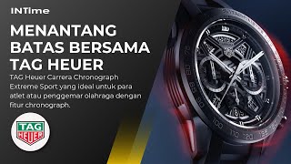 TAG Heuer Carrera Chronograph Extreme Sport untuk Performa Maksimal dalam Setiap Detik [upl. by Darryl312]