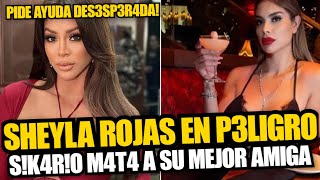 Amiga íntima de Sheyla Rojas fue despedida después de lo sucedido en México [upl. by Llertrac]